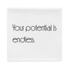 Your potential is endless. - Pillow Case Motivational quotes 7852338