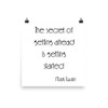 The secret of getting ahead is getting started. - Mark Twain - Paper Poster Motivational quotes 7852006