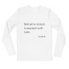 There are no shortcuts to any place worth going. - Beverly Sills - Fitted Long Sleeve Crew Motivational quotes 7852971