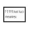 F-E-A-R hast two meanings: - Matte Paper Framed Poster Motivational quotes 7851808