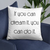 If you can dream it, you can do it. - Pillow Motivational quotes 7852635