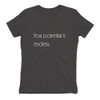 Your potential is endless. - Ladies' The Boyfriend Tee Motivational quotes 7852880
