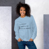 Experience satisfaction, but never be satisfied! - Unisex Crewneck Sweatshirt Motivational quotes 7853507