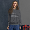 Experience satisfaction, but never be satisfied! - Unisex Crewneck Sweatshirt Motivational quotes 7853507
