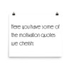 Here you have some of the motivation quotes we cherish: - Paper Poster Motivational quotes 7851612