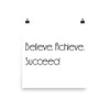 Believe. Achieve. Succeed. - Paper Poster Motivational quotes 7850968