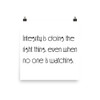 Integrity is doing the right thing, even when no one is watching. - Paper Poster Motivational quotes 7851856
