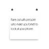 Hang out with people who make you forget to look at your phone. - Paper Poster Motivational quotes 7851960