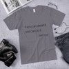 If you can dream it, you can do it. - Walt Disney - Unisex Short Sleeve T-Shirt Motivational quotes 7851765