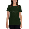 Good things take time. - Ladies Cotton Short Sleeve T-Shirt Motivational quotes 7851900
