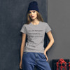 No one ever injured their eyesight by looking on the bright side. - Ladies Ringspun Fashion Fit T-Shirt Motivational quotes 7852799