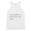 The best revenge is no revenge. Move on. Be happy. - Fine Jersey Tank Top Unisex Motivational quotes 7851188