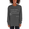 Your time is limited, so don't waste it living someone else's life! - Steve Jobs - Unisex Long Sleeve T-Shirt Motivational quotes 7850861
