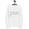 You didn't come this far to only come this far. - Unisex Long Sleeve T-Shirt Motivational quotes 7850913