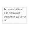 The greatest pleasure in life is doing what people say you cannot do. - Matte Paper Framed Poster Motivational quotes 7850915