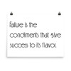 Failure is the condiments that give success to its flavor. - Paper Poster Motivational quotes 7851950