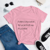 Nothing is impossible. The world itself says I'm possible. - Ladies Ringspun Fashion Fit T-Shirt Motivational quotes 7853714