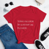 Nothing is impossible. The world itself says I'm possible. - Ladies Ringspun Fashion Fit T-Shirt Motivational quotes 7853714