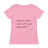 If they act as they can live without you, let them do it. - Ladies Sheer Scoopneck T-Shirt Motivational quotes 7852836