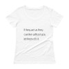 If they act as they can live without you, let them do it. - Ladies Sheer Scoopneck T-Shirt Motivational quotes 7852836