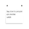 Stay close to people who feel like sunlight. - Paper Poster Motivational quotes 7851300