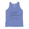 Your time is limited, so don't waste it living someone else's life! - Steve Jobs - Unisex Soft Tri-Blend Tank Motivational quotes 7853361