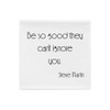 Be so good they can't ignore you. - Steve Martin - Pillow Case Motivational quotes 7852737