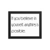 If you believe in yourself, anything is possible. - Matte Paper Framed Poster Motivational quotes 7852031