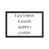If you believe in yourself, anything is possible. - Matte Paper Framed Poster Motivational quotes 7852431