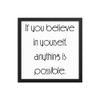 If you believe in yourself, anything is possible. - Matte Paper Framed Poster Motivational quotes 7852431