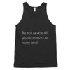 The most valuable gift you can receive is an honest friend. - Fine Jersey Tank Top Unisex Motivational quotes 7851271