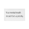 Your mental health should be a priority. - Pillow Case Motivational quotes 7852355