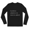 Experience satisfaction, but never be satisfied! - Fitted Long Sleeve Crew Motivational quotes 7852877