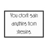 You don't gain anything from stressing. - Matte Paper Framed Poster Motivational quotes 7852479
