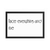 Face everything and rise - Matte Paper Framed Poster Motivational quotes 7851791