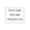 Storms make trees take deeper roots. - Matte Paper Framed Poster Motivational quotes 7852559