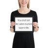 You don't get the same moment twice in life. - Matte Paper Framed Poster Motivational quotes 7852464