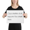 Opportunities don't happen. You create them. - Canvas Motivational quotes 7851228