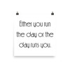 Either you run the day or the day runs you. - Paper Poster Motivational quotes 7852135