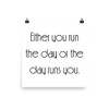 Either you run the day or the day runs you. - Paper Poster Motivational quotes 7852135