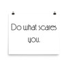 Do what scares you. - Paper Poster Motivational quotes 7852105