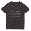 To live a creative life we must lose the fear of being wrong. - Lightweight Fashion Short Sleeve T-Shirt Motivational quotes 7852092