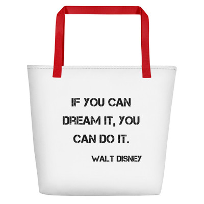 If you can dream it, you can do it. - Walt Disney - Beach Bag Motivational quotes 7800221