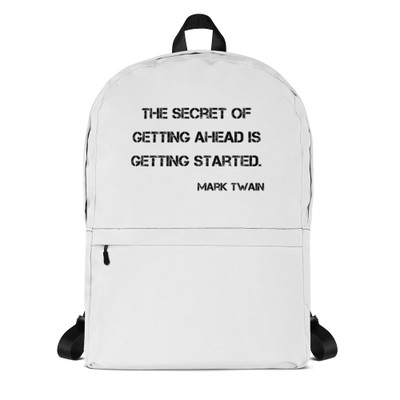 The secret of getting ahead is getting started. - Mark Twain - Backpack Motivational quotes 7800354