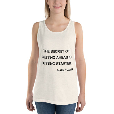 The secret of getting ahead is getting started. - Mark Twain - Unisex Jersey Tank Motivational quotes 7800343