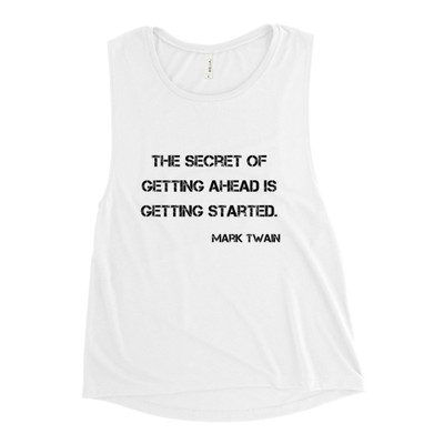 The secret of getting ahead is getting started. - Mark Twain - Women's Flowy Muscle Tank Motivational quotes 7800348