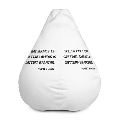 The secret of getting ahead is getting started. - Mark Twain - Bean Bag Chair w/ filling Motivational quotes 7800374