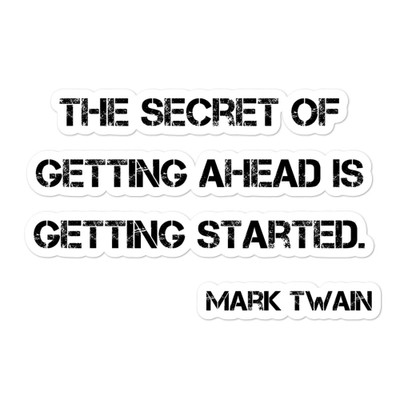 The secret of getting ahead is getting started. - Mark Twain - Stickers Motivational quotes 7800382