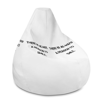 There is always a reason to smile. - Bean Bag Chair w/ filling Motivational quotes 7801717