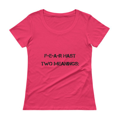 F-E-A-R hast two meanings: - Ladies Sheer Scoopneck T-Shirt Motivational quotes 7800699
